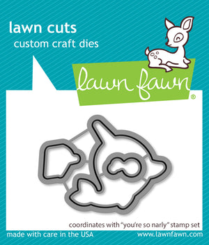 Lawn Fawn - YOU'RE SO NARLY - Dies