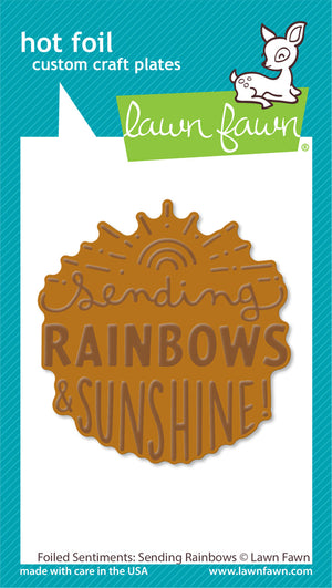 Lawn Fawn - Foiled Sentiments: SENDING RAINBOWS (AND SUNSHINE) - Hot Foil Plate