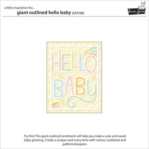 Lawn Fawn - GIANT OUTLINED HELLO BABY - Die - 25% OFF!