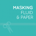 Masking Fluid and Paper