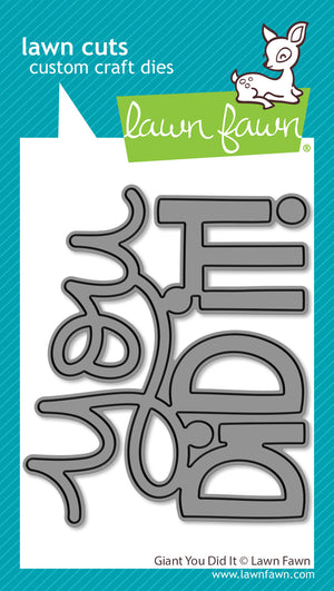 Lawn Fawn - Giant YOU DID IT - Die