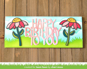 Lawn Fawn - GIANT HAPPY BIRTHDAY TO YOU - Die Set