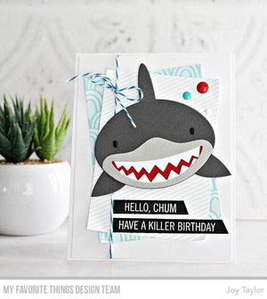 My Favorite Things - SHARKY Sentiments - Stamps set - 25% OFF!