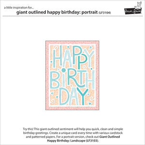 Lawn Fawn - GIANT OUTLINED HAPPY BIRTHDAY: Portrait - Die - 25% OFF!