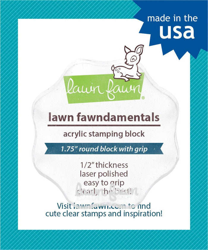 Lawn Fawn - Acrylic Stamping Block - 1.75" ROUND BLOCK